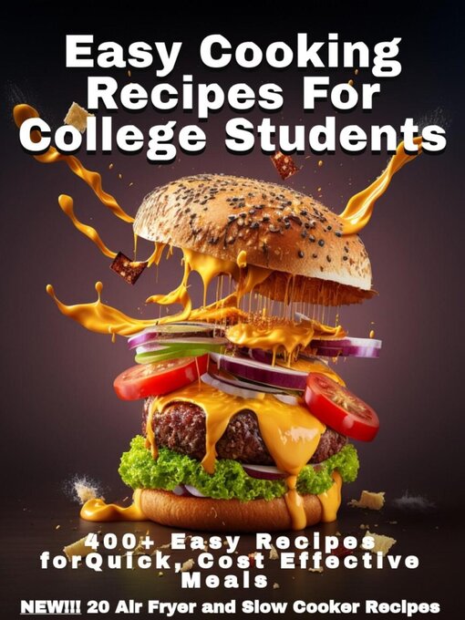 Title details for Easy Cooking Recipes For College Students by Cary Ganz - Available